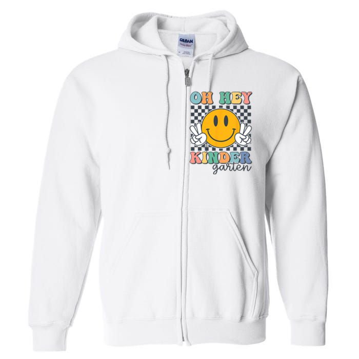 Oh Hey Kindergarten Teachers Kids Retro Smile Back To School Full Zip Hoodie