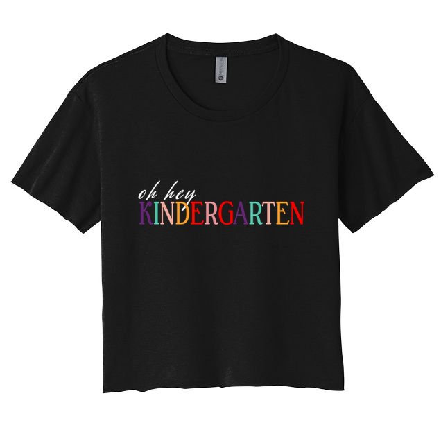 Oh Hey Kindergarten Crop Top