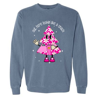 Out Here Lookin Like A Snack Funny Christmas Pink Tree Gift Garment-Dyed Sweatshirt