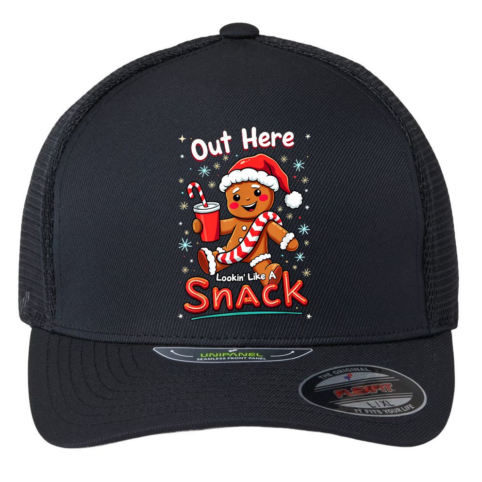 Out Here Looking Like A Snack Christmas Funny Boujee Xmas Flexfit Unipanel Trucker Cap