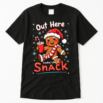 Out Here Looking Like A Snack Christmas Funny Boujee Xmas Tall T-Shirt