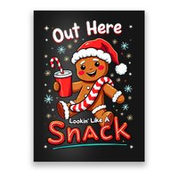 Out Here Looking Like A Snack Christmas Funny Boujee Xmas Poster