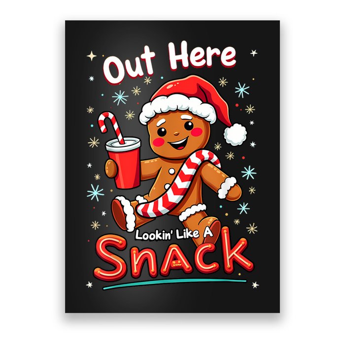 Out Here Looking Like A Snack Christmas Funny Boujee Xmas Poster
