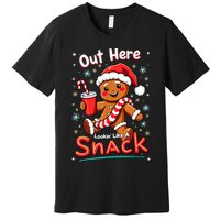 Out Here Looking Like A Snack Christmas Funny Boujee Xmas Premium T-Shirt