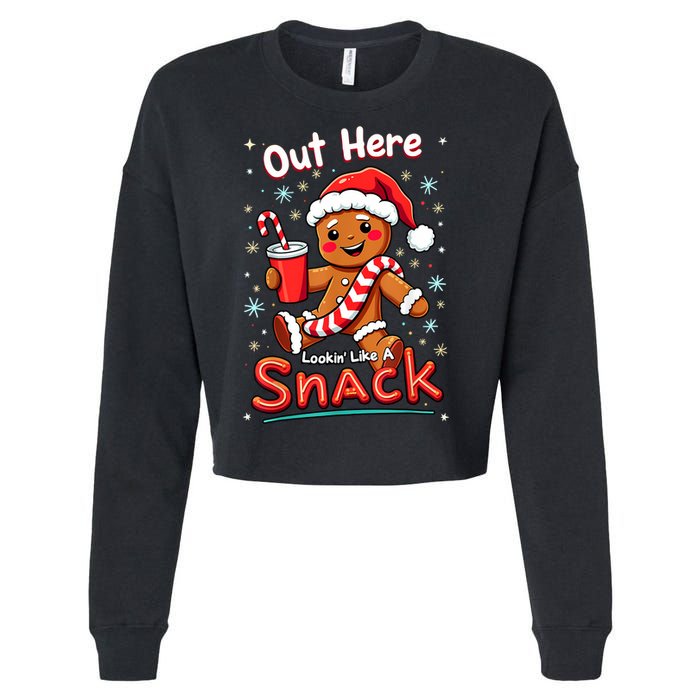 Out Here Looking Like A Snack Christmas Funny Boujee Xmas Cropped Pullover Crew