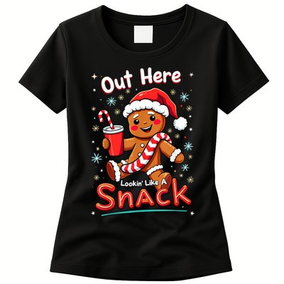 Out Here Looking Like A Snack Christmas Funny Boujee Xmas Womens T-Shirt