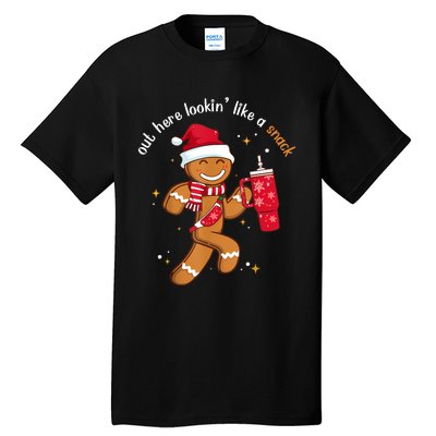 Out Here Looking Like A Snack Boujee Christmas Gingerbread Tall T-Shirt