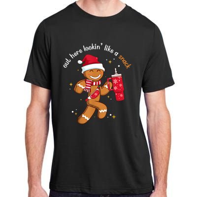 Out Here Looking Like A Snack Boujee Christmas Gingerbread Adult ChromaSoft Performance T-Shirt