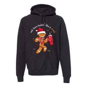 Out Here Looking Like A Snack Boujee Christmas Gingerbread Premium Hoodie