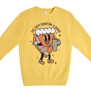 Out Here Lookin Like A Snack Pumpkin Pie Thanksgiving Gift Premium Crewneck Sweatshirt