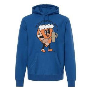 Out Here Lookin Like A Snack Pumpkin Pie Thanksgiving Gift Premium Hoodie