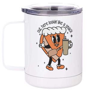 Out Here Lookin Like A Snack Pumpkin Pie Thanksgiving Gift 12 oz Stainless Steel Tumbler Cup