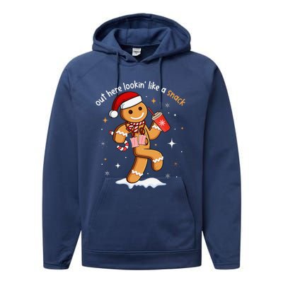 Out Here Looking Like A Snack Funny Boujee Xmas Gingerbread Performance Fleece Hoodie