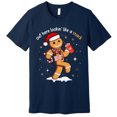 Out Here Looking Like A Snack Funny Boujee Xmas Gingerbread Premium T-Shirt