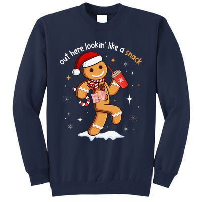 Out Here Looking Like A Snack Funny Boujee Xmas Gingerbread Tall Sweatshirt