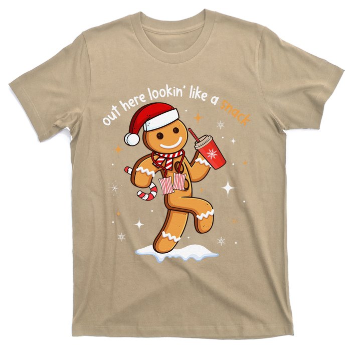 Out Here Looking Like A Snack Funny Boujee Xmas Gingerbread T-Shirt