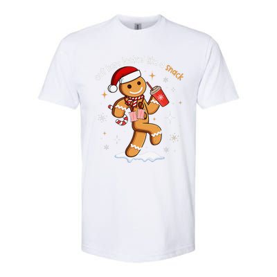 Out Here Looking Like A Snack Funny Boujee Xmas Gingerbread Softstyle CVC T-Shirt