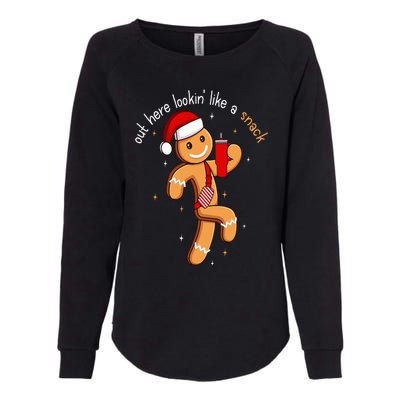 Out Here Looking Like A Snack Funny BouJee Xmas Gingerbread Womens California Wash Sweatshirt