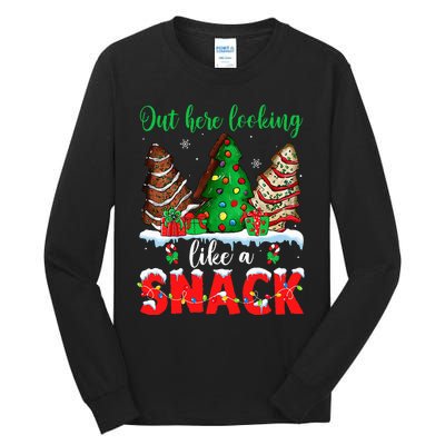 Out Here Looking Like A Snack Christmas Trees Tall Long Sleeve T-Shirt