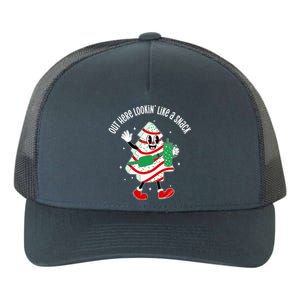 Out Here Looking Like A Snack Christmas Tree Cake Gift Yupoong Adult 5-Panel Trucker Hat