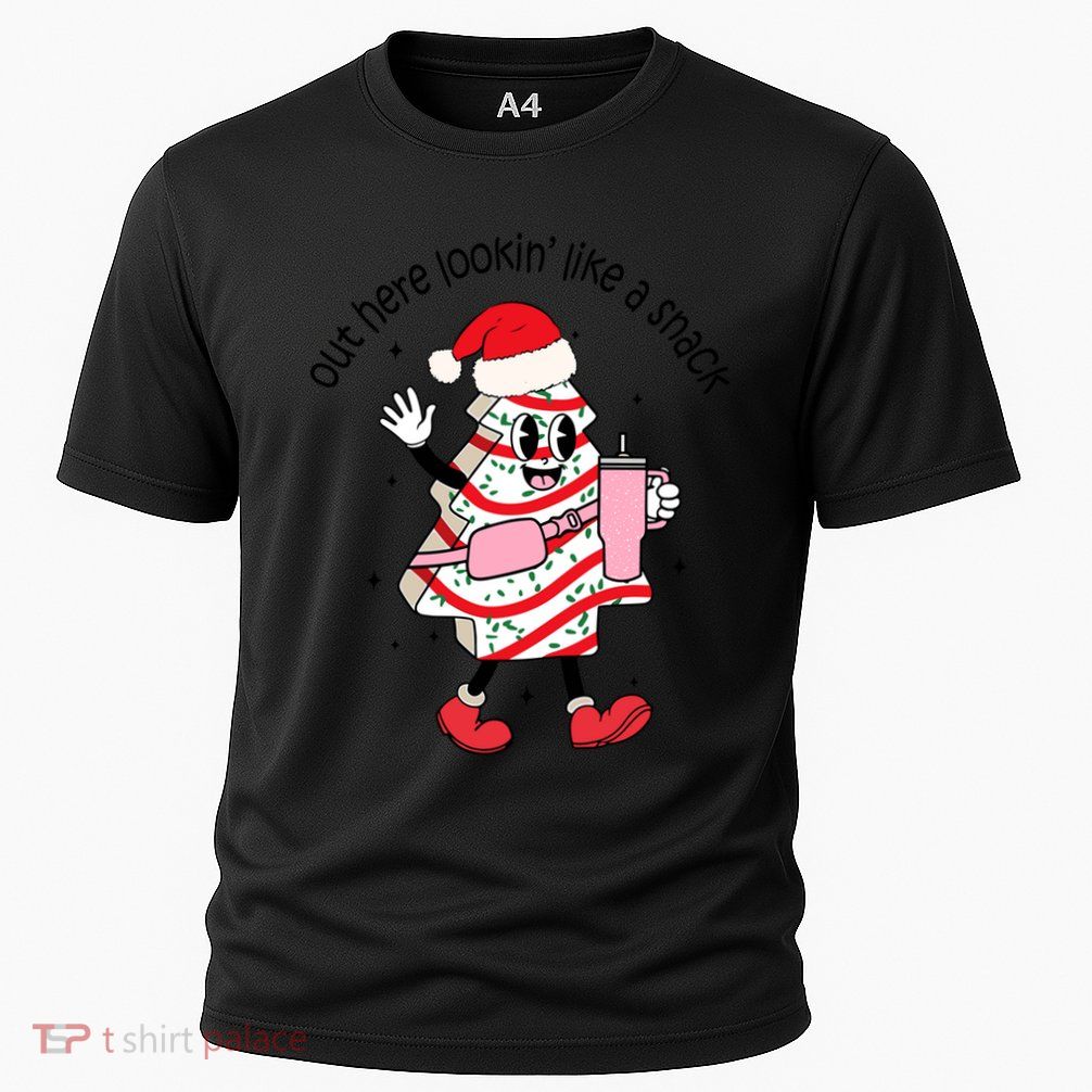 Out Here Lookin Like A Snack Boojee Christmas Tree Cake Gift Performance Shirt
