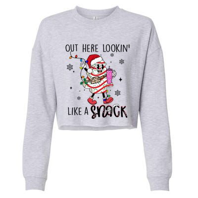 Out Here Lookin Like A Snack Funny Christmas Santa Tree Cake Gift Cropped Pullover Crew