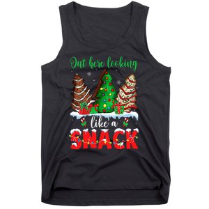 Out Here Looking Like A Snack Christmas Trees Cakes Debbie Tank Top