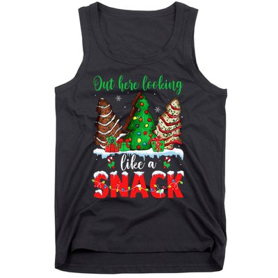 Out Here Looking Like A Snack Christmas Trees Cakes Debbie Tank Top