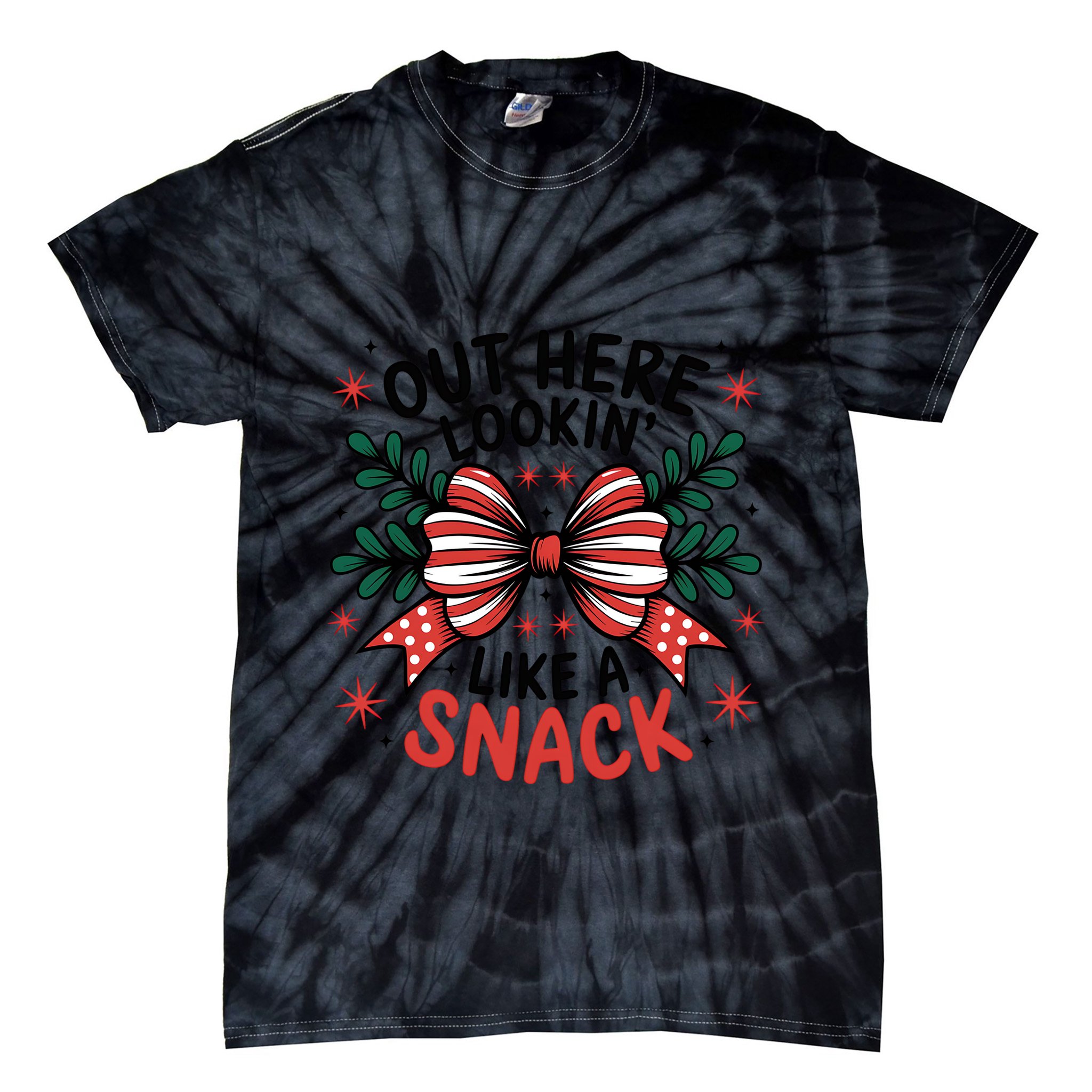Out Hear Lookin Like A Snack Christmas Holiday Season Xmas Tie-Dye T-Shirt