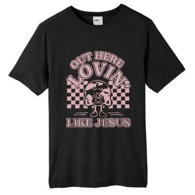 Out Here Lovin Like Jesus Tall Fusion ChromaSoft Performance T-Shirt