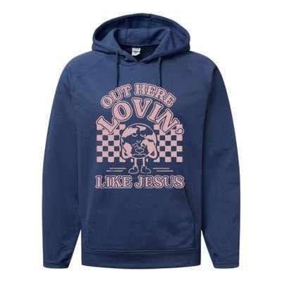 Out Here Lovin Like Jesus Performance Fleece Hoodie