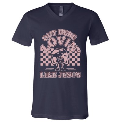 Out Here Lovin Like Jesus V-Neck T-Shirt