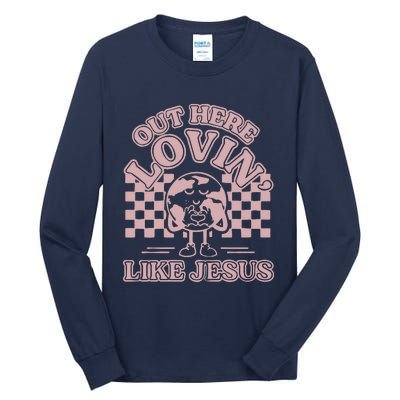 Out Here Lovin Like Jesus Tall Long Sleeve T-Shirt