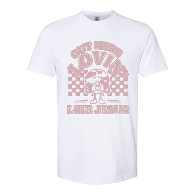 Out Here Lovin Like Jesus Softstyle CVC T-Shirt