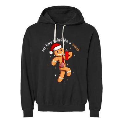 Out Here Looking Like A Snack Funny Boujee Xmas Gingerbread Garment-Dyed Fleece Hoodie