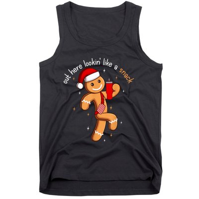 Out Here Looking Like A Snack Funny Boujee Xmas Gingerbread Tank Top