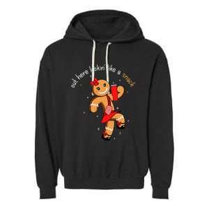 Out Here Looking Like A Snack Funny Boujee Xmas Gingerbread Garment-Dyed Fleece Hoodie