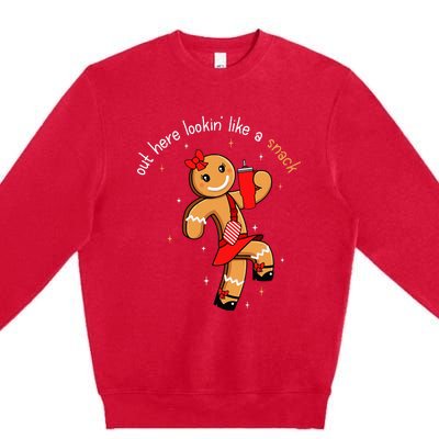 Out Here Looking Like A Snack Funny Boujee Xmas Gingerbread Premium Crewneck Sweatshirt