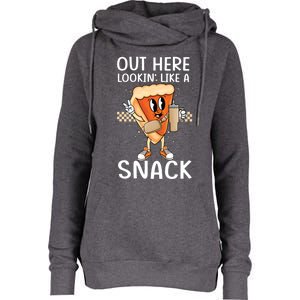 Out Here Lookin Like A Snack Pumpkin Pie Thanksgiving Gift Womens Funnel Neck Pullover Hood