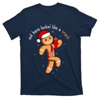 Out Here Looking Like A Snack Funny Boujee Xmas Gingerbread T-Shirt