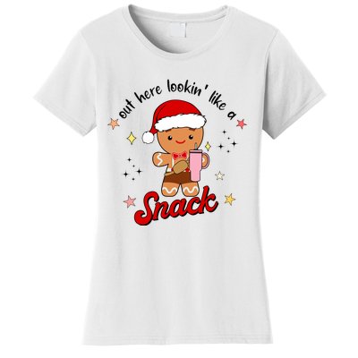 Out Here Lookin Like A Snack Funny Christmas Gingerbread Women's T-Shirt