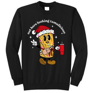 Out Here Looking Tamalicious Tis The Season For Tamales Sweatshirt