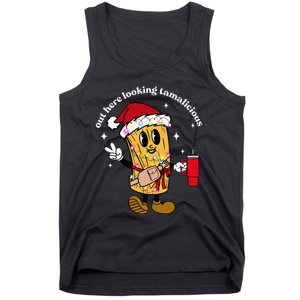 Out Here Looking Tamalicious Tis The Season For Tamales Tank Top