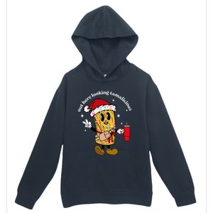 Out Here Looking Tamalicious Tis The Season For Tamales Urban Pullover Hoodie