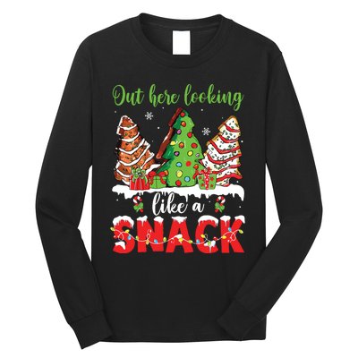 Out Here Looking Like A Snack Christmas Trees Cakes Debbie Long Sleeve Shirt