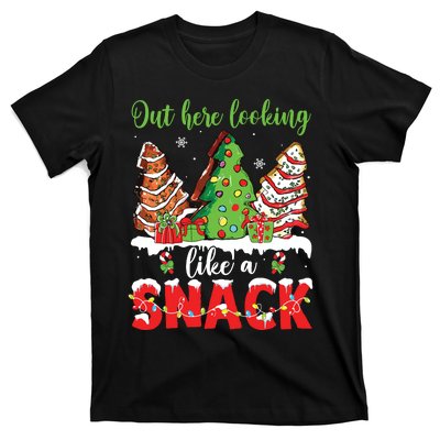 Out Here Looking Like A Snack Christmas Trees Cakes Debbie T-Shirt