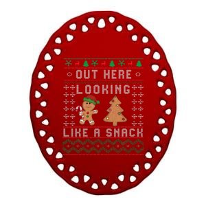 Out Here Looking Like A Snack Funny Christmas Cookie   Ceramic Oval Ornament