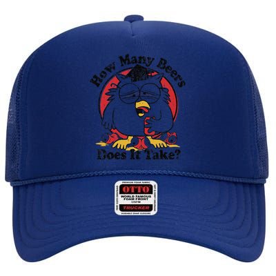 Owl How Many Beers Does It Take Gift High Crown Mesh Back Trucker Hat