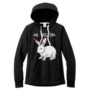 Oh. Hell. No. Bunny Rabbit Animal Funny Easter Women's Fleece Hoodie