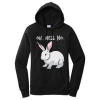 Oh. Hell. No. Bunny Rabbit Animal Funny Easter Women's Pullover Hoodie